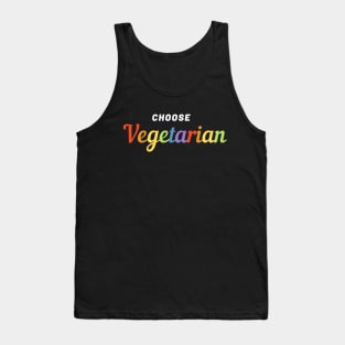 Choose Vegetarian Gift Idea Pride Rainbow Slogan Tank Top